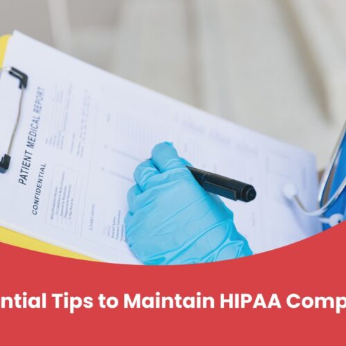 Essential tips to maintain hipaa complance