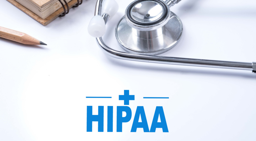 Navigating HIPAA Compliance: Best Practices for Protecting Patient Privacy